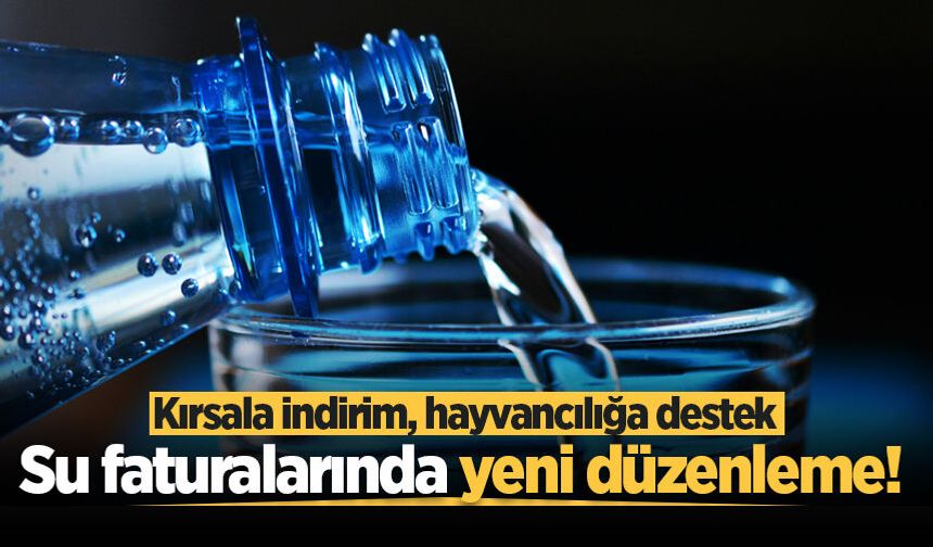 Sakarya'da su faturalarında yeni düzenleme! Kırsala indirim, hayvancılığa destek