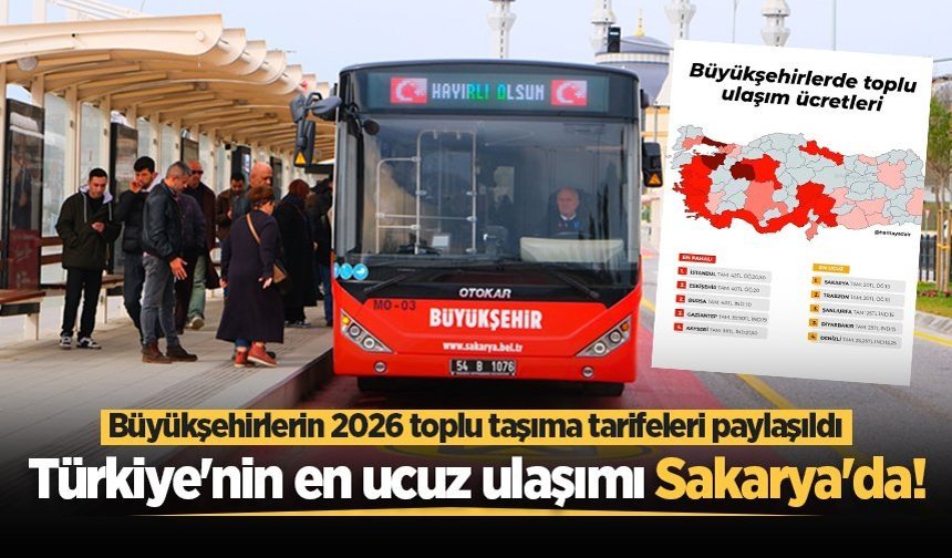 Büyükşehirlerin 2026 toplu taşıma tarifeleri paylaşıldı: Türkiye'nin en ucuz ulaşımı Sakarya'da!