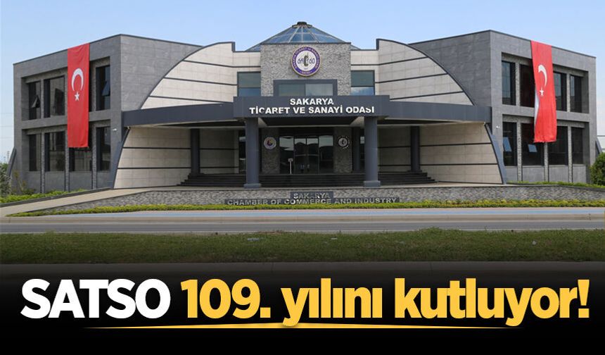 SATSO 109. yılını kutluyor!