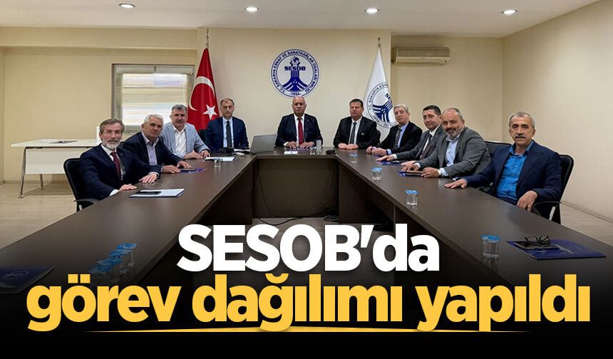 SESOB'da görev dağılımı yapıldı