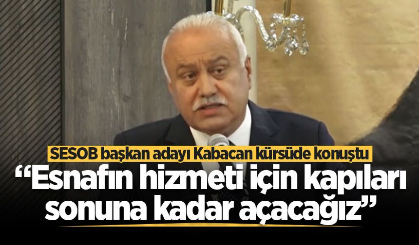 SESOB başkan adayı Muzaffer Kabacan: “Esnafın hizmeti için kapıları sonuna kadar açacağız”