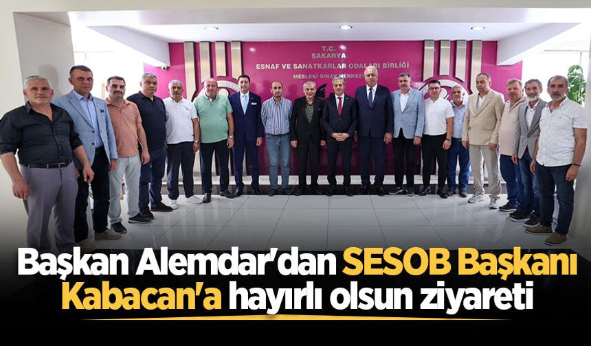 Başkan Alemdar'dan SESOB Başkanı Kabacan'a hayırlı olsun ziyareti