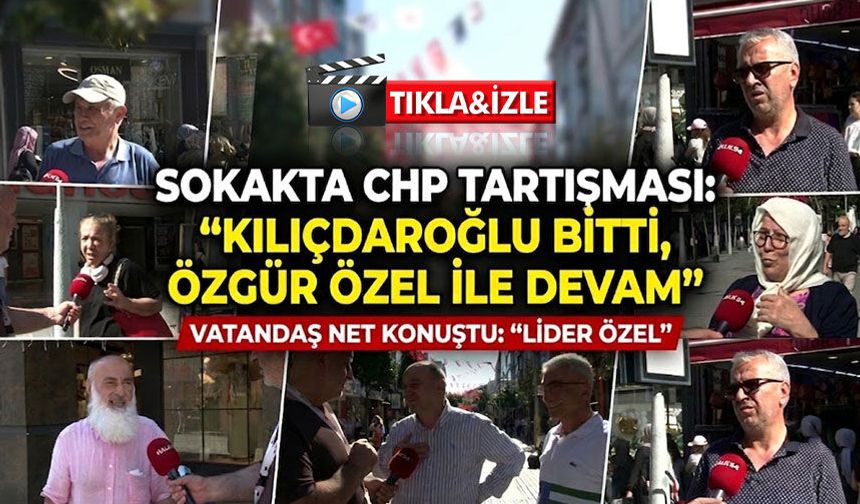 Adapazarı sokaklarından CHP Yorumu: Kılıçdaroğlu’na kötü, Özgür Özel’e iyi haber!