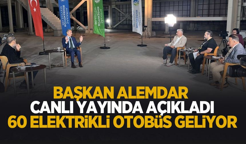 Başkan Alemdar Gazeteciler Soruyor'da açıkladı: 60 elektrikli otobüs geliyor