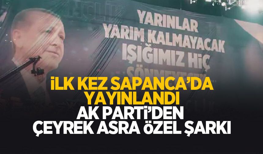 Sapanca Kampında Erdoğan için özel şarkı sürprizi