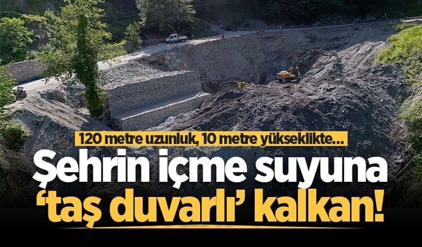 Şehrin içme suyuna ‘taş duvarlı’ kalkan!