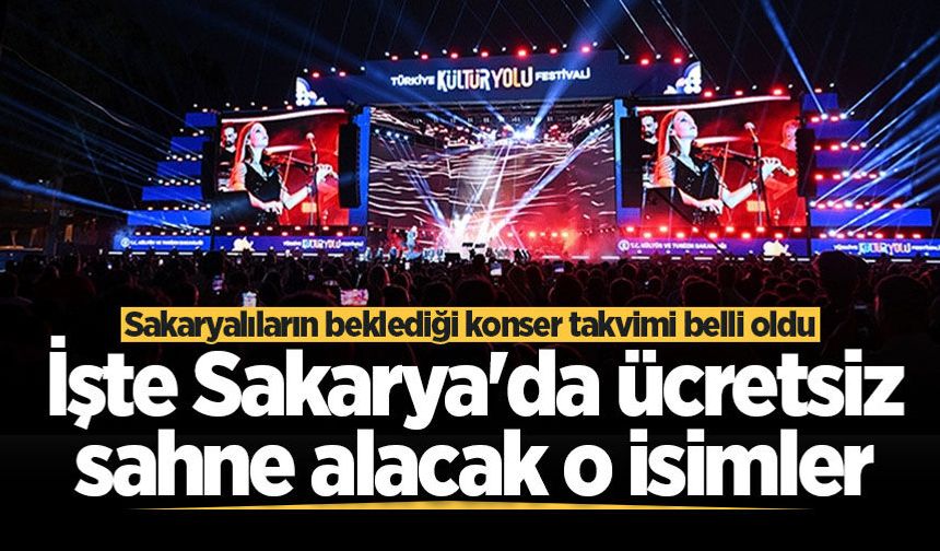 Kültür Yolu Festivali’nin Sakarya takvimi paylaşıldı: 9 sanatçı, tiyatrolar ve sergi geliyor…