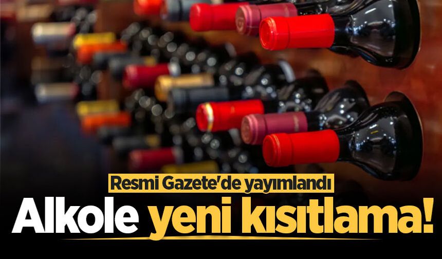 Resmi Gazete'de yayımlandı: Alkole yeni kısıtlama!