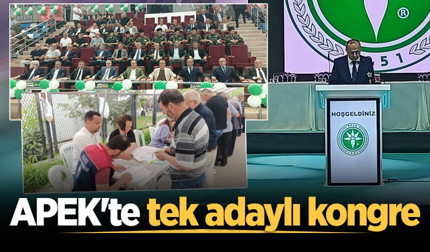 APEK'te tek adaylı kongre