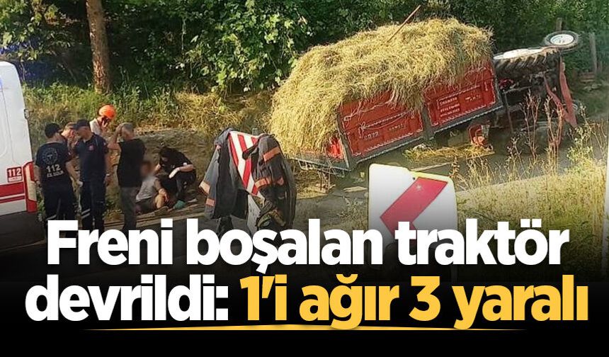 Akyazı’da freni boşalan traktör devrildi: 1'i ağır 3 yaralı