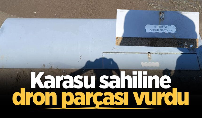 Karasu sahiline dron parçası vurdu