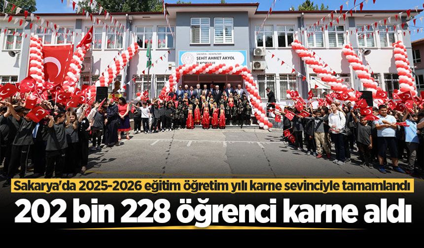 Sakarya'da 202 bin 228 öğrenci karne aldı