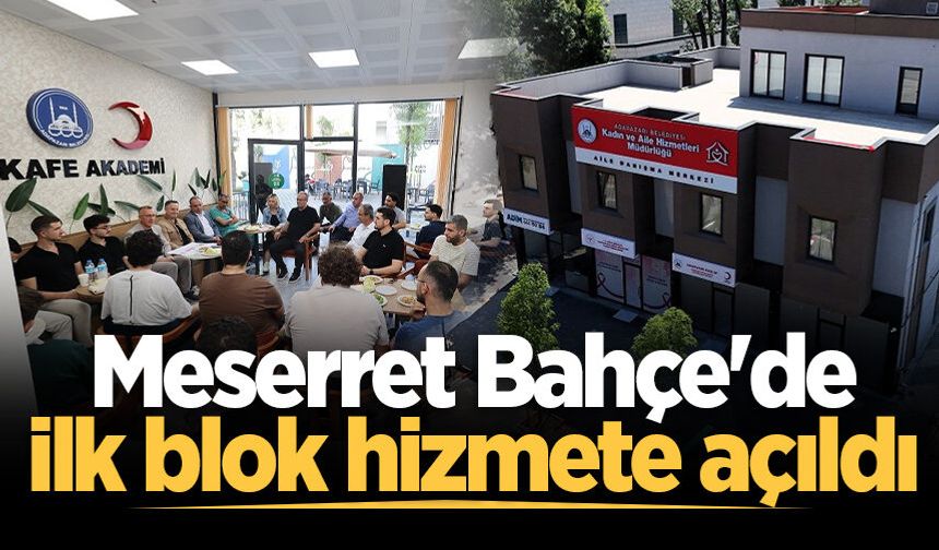 Meserret Bahçe'de ilk blok hizmete açıldı