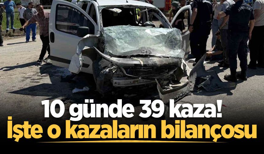 Sakarya’da 10 günde 39 trafik kazası: 1 ölü, 63 yaralı