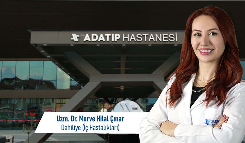 Uzm. Dr. Merve Hilal Çınar, Özel Adatıp Hastanesi’nde hasta kabulüne başladı