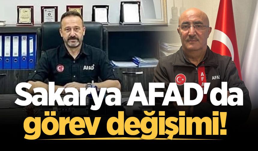 Sakarya AFAD'da görev değişimi!