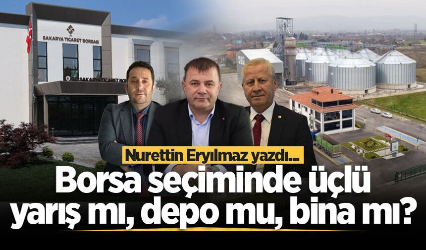 Borsa seçiminde üçlü yarış mı, depo mu, bina mı?