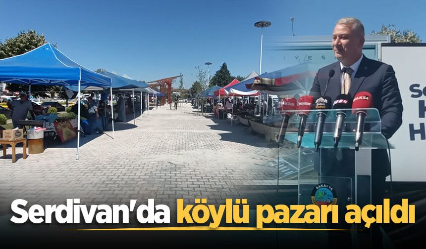Serdivan'da köylü pazarı açıldı