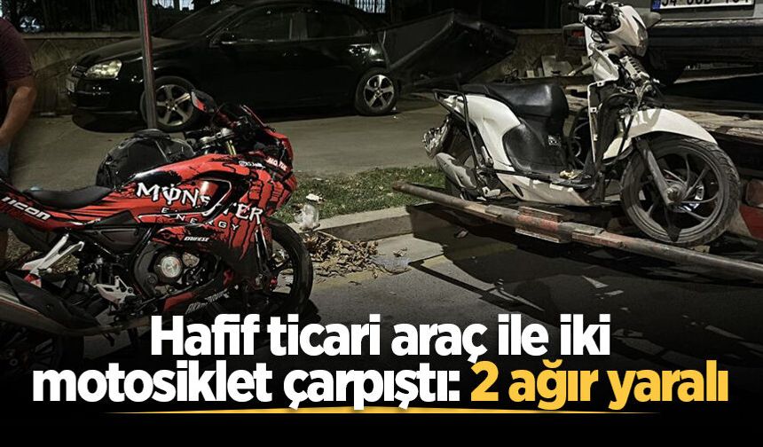 Adapazarı'nda hafif ticari araç ile iki motosiklet çarpıştı: 2 ağır yaralı