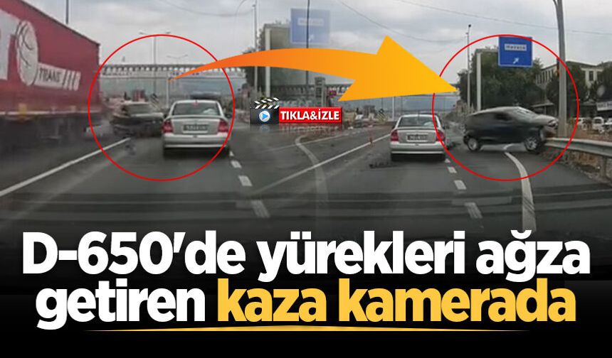 D-650'de yürekleri ağza getiren kaza kamerada