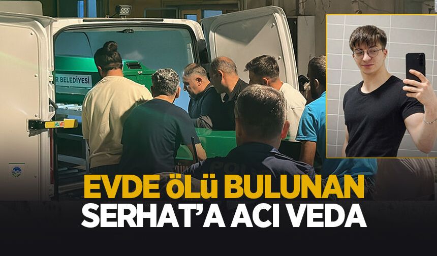 20 yaşındaki Serhat'a acı veda