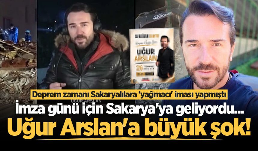İmza günü için Sakarya'ya geliyordu... Deprem dönemindeki sözleri tepki çeken Uğur Arslan'a büyük şok