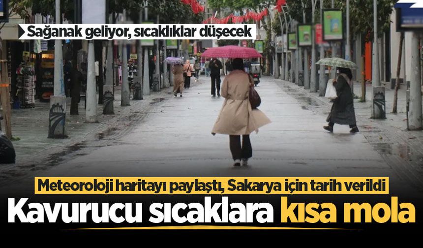 Meteoroloji haritayı paylaştı! Sakarya için tarih verildi: Sağanak yolda