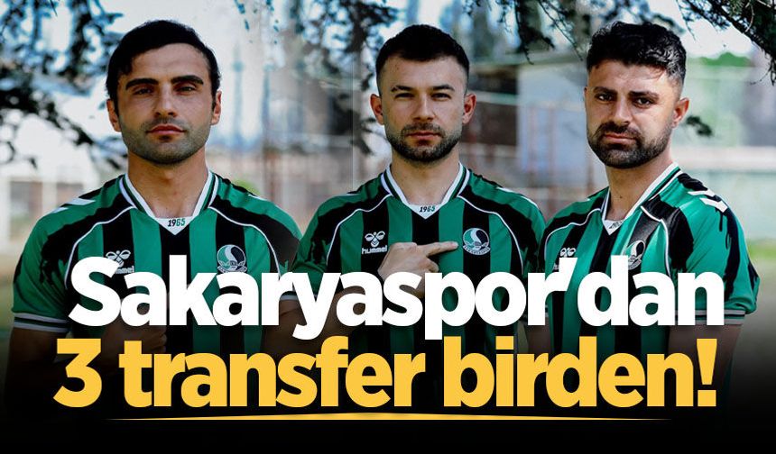 Sakaryaspor'dan 3 transfer birden!