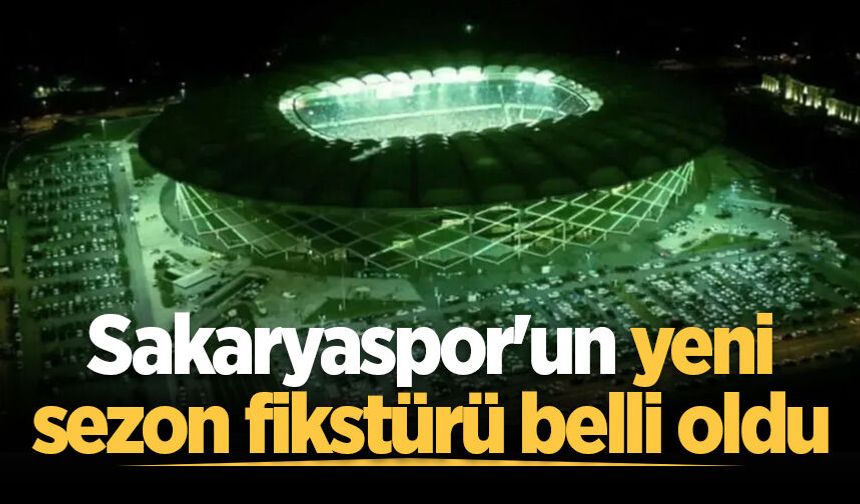 Sakaryaspor'un TFF 2. Lig'de yeni sezon fikstürü belli oldu
