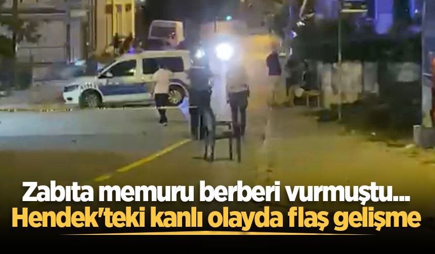 Zabıta memuru berberi vurmuştu... Hendek'teki kanlı olayda flaş gelişme