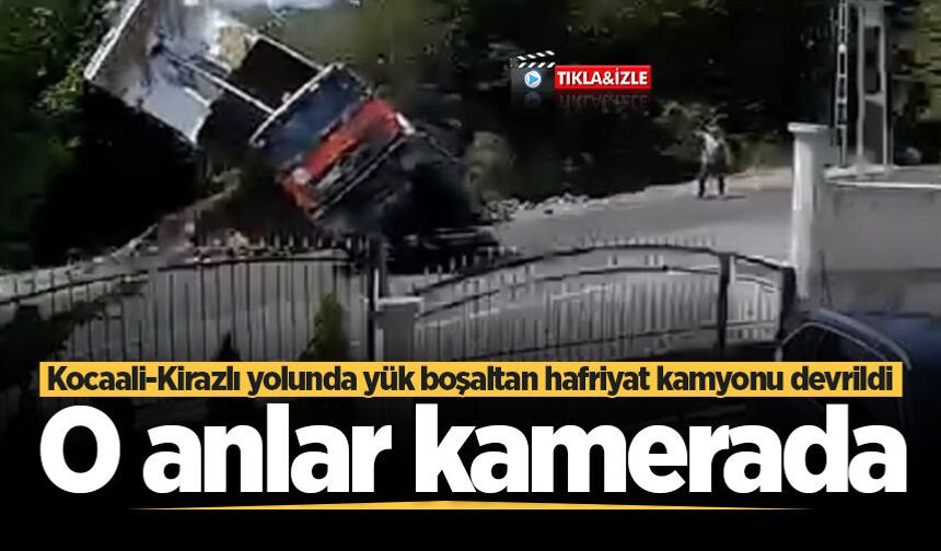 Kocaali-Kirazlı yolunda yük boşaltan hafriyat kamyonu devrildi! O anlar kamerada