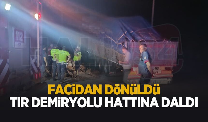 Tır dehşeti: faciadan dönüldü