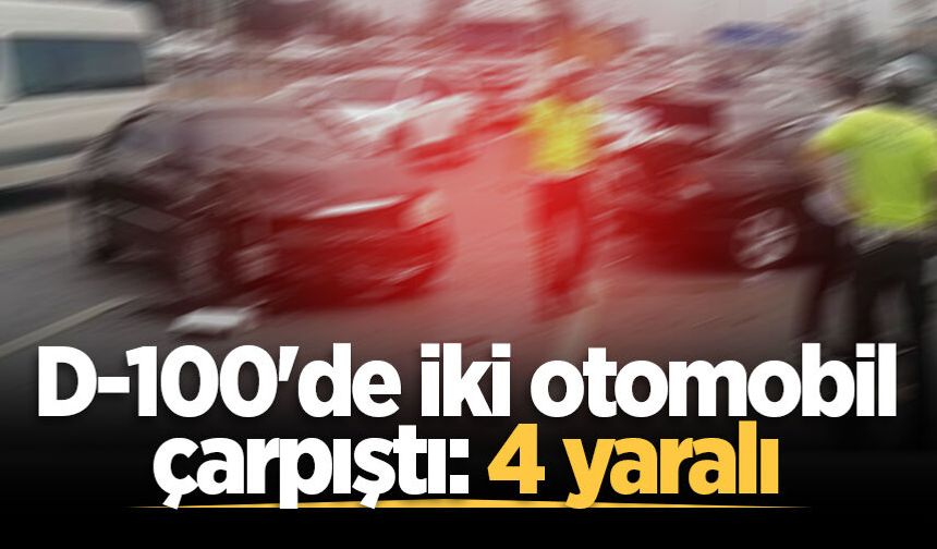 D-100'de iki otomobil çarpıştı: 4 yaralı