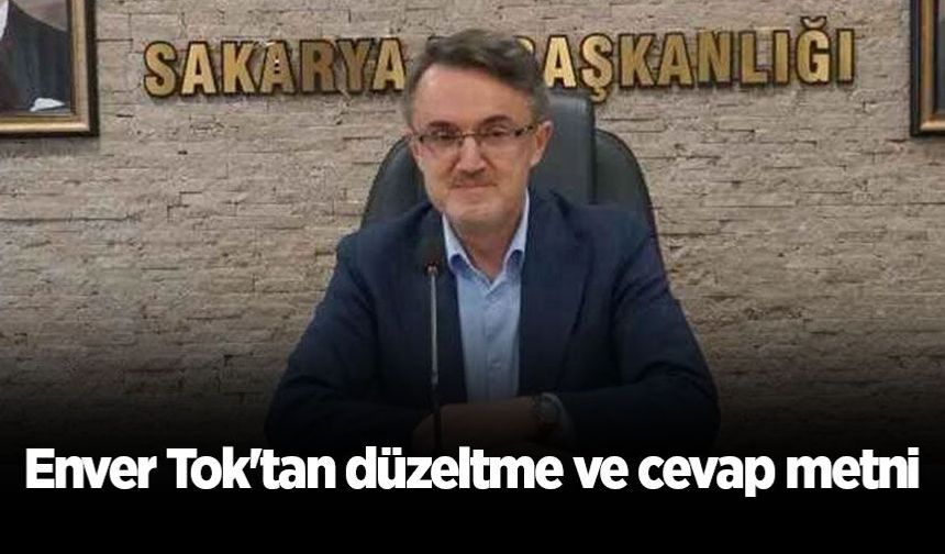 Enver Tok'tan düzeltme ve cevap metni