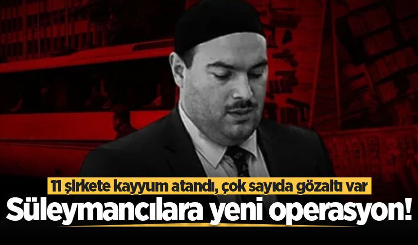 Alihan Kuriş operasyonunda 3. dalga! 54 gözaltı, 11 şirkete kayyum kararı