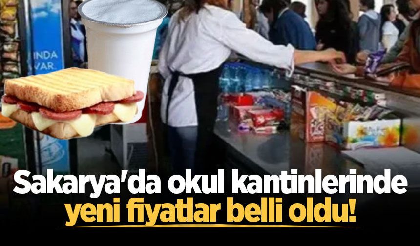 Sakarya'da okul kantinlerinde yeni fiyatlar belli oldu!