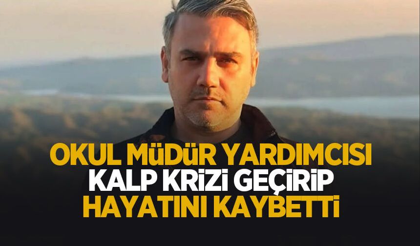 Okul müdür yardımcısından acı haber