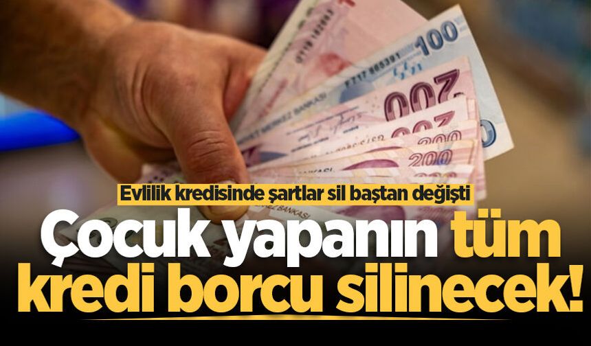 Evlilik kredisinde şartlar sil baştan değişti! Çocuk yapanın tüm kredi borcu silinecek