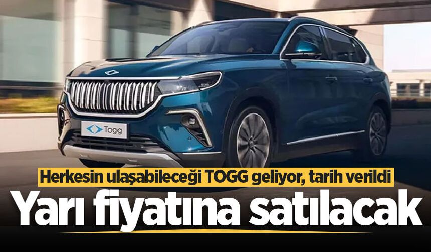 Herkesin ulaşabileceği TOGG geliyor! Yarı fiyatına satılacak