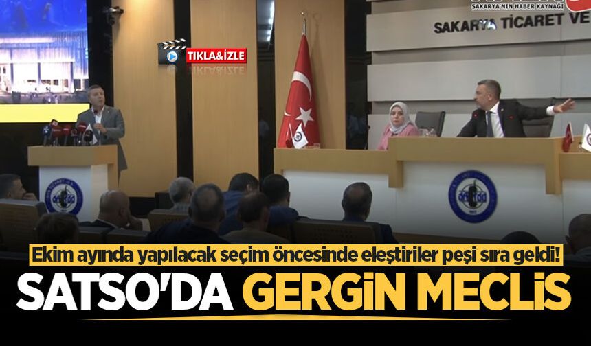 Ekim ayında yapılacak seçim öncesinde eleştiriler peşi sıra geldi! SATSO'da gergin meclis