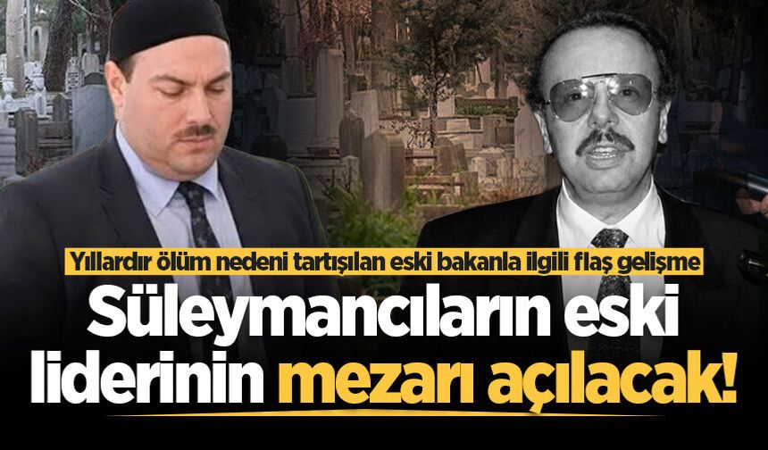 Yıllardır ölüm nedeni tartışılan eski bakanla ilgili flaş gelişme: Denizolgun'un mezarı açılacak!