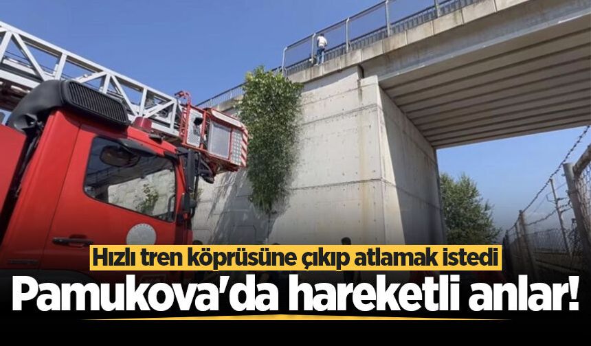 Pamukova'da hareketli anlar! Hızlı tren köprüsüne çıkıp atlamak istedi