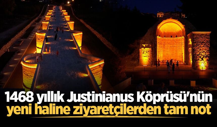 1468 yıllık Justinianus Köprüsü'nün yeni haline ziyaretçilerden tam not