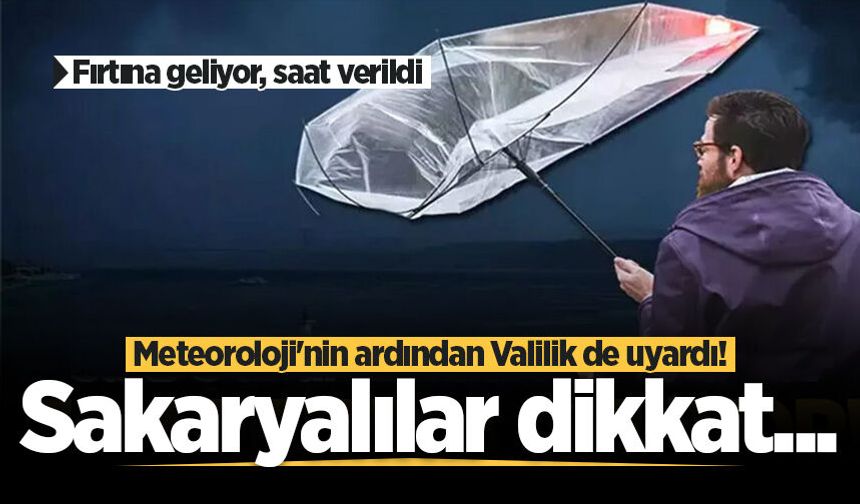Meteoroloji'nin ardından Valilik de uyardı! Saat verildi: Sakaryalılar dikkat...