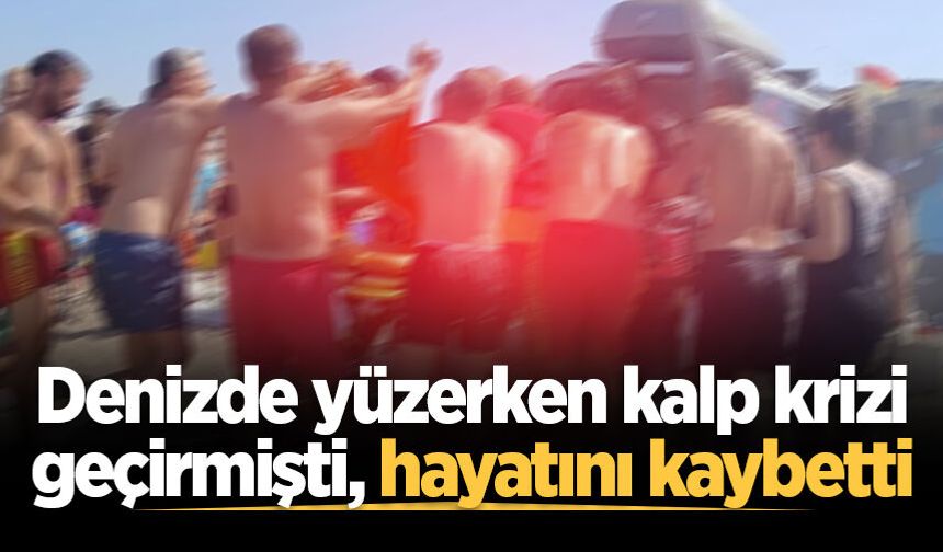 Karasu'da denizde yüzerken kalp krizi geçirmişti, hayatını kaybetti