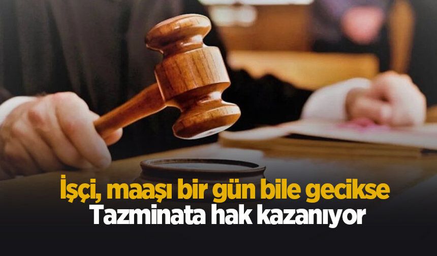 Maaşı geciken işçiye müjde
