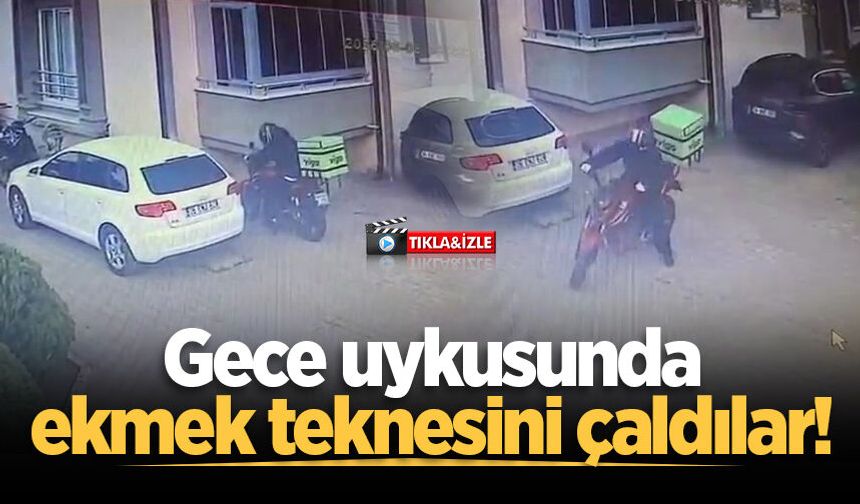 Gece uykusunda ekmek teknesini çaldılar!