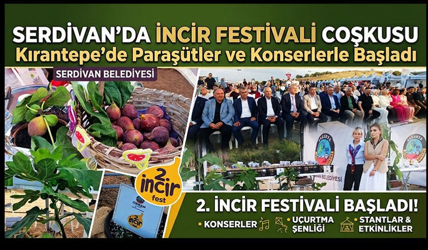 Serdivan İncir Festivali başladı: Kırantepe'de 3 gün boyunca müzik ve eğlence