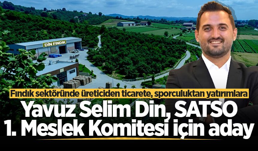 Yavuz Selim Din, SATSO 1. Meslek Komitesi için aday