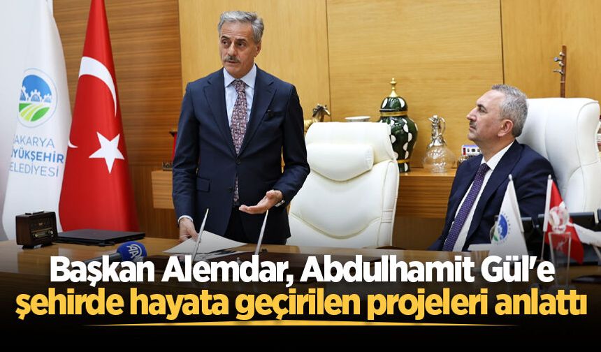 Başkan Alemdar, Abdulhamit Gül'e şehirde hayata geçirilen projeleri anlattı